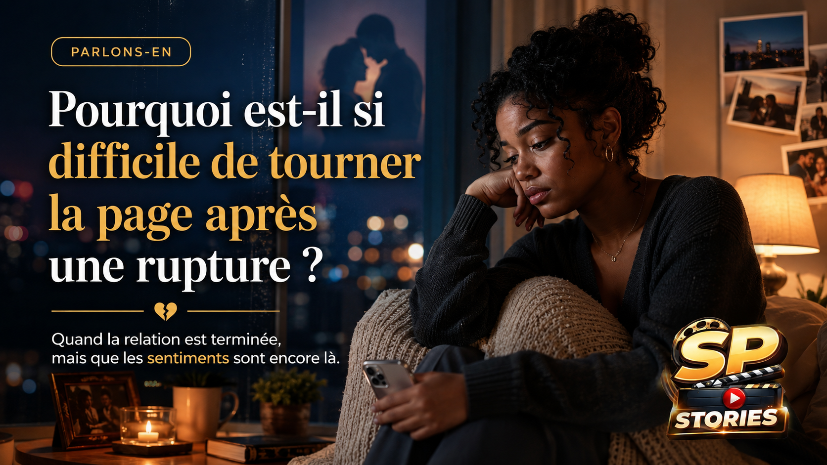 Pourquoi est-il si difficile de tourner la page après une rupture ?