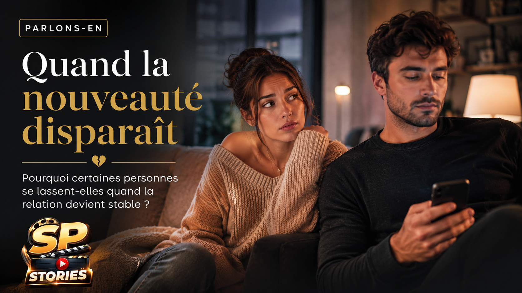 Pourquoi certaines personnes se lassent-elles dès que la relation devient stable ?